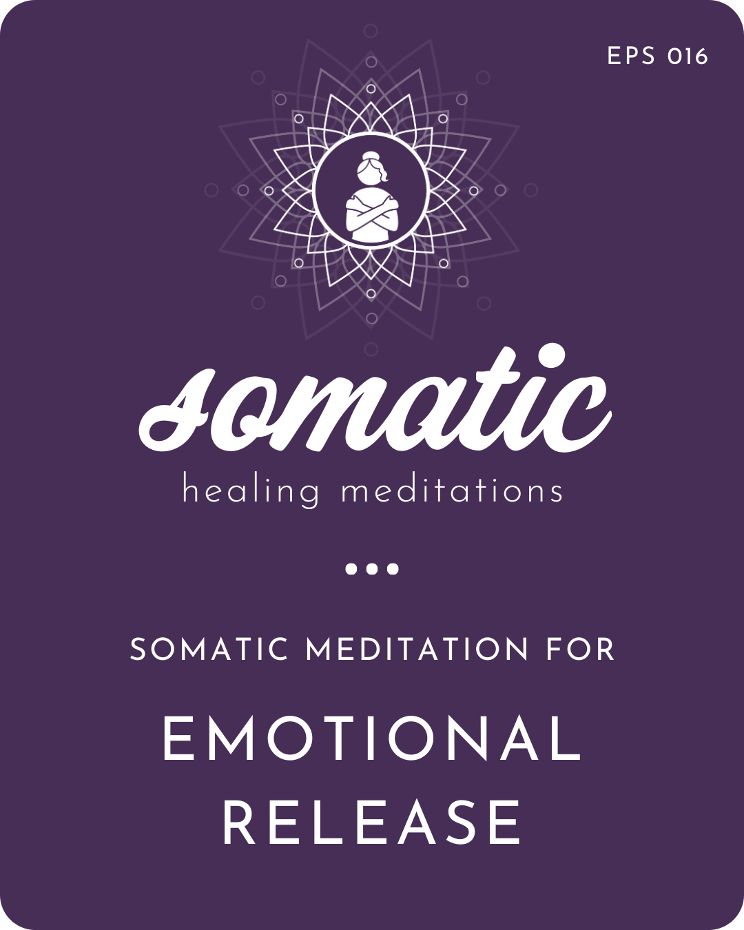 Somatic Meditation for Emotional Release