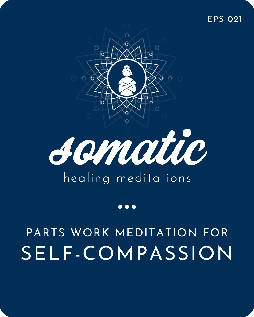 Parts Work Meditation for Self-Compassion