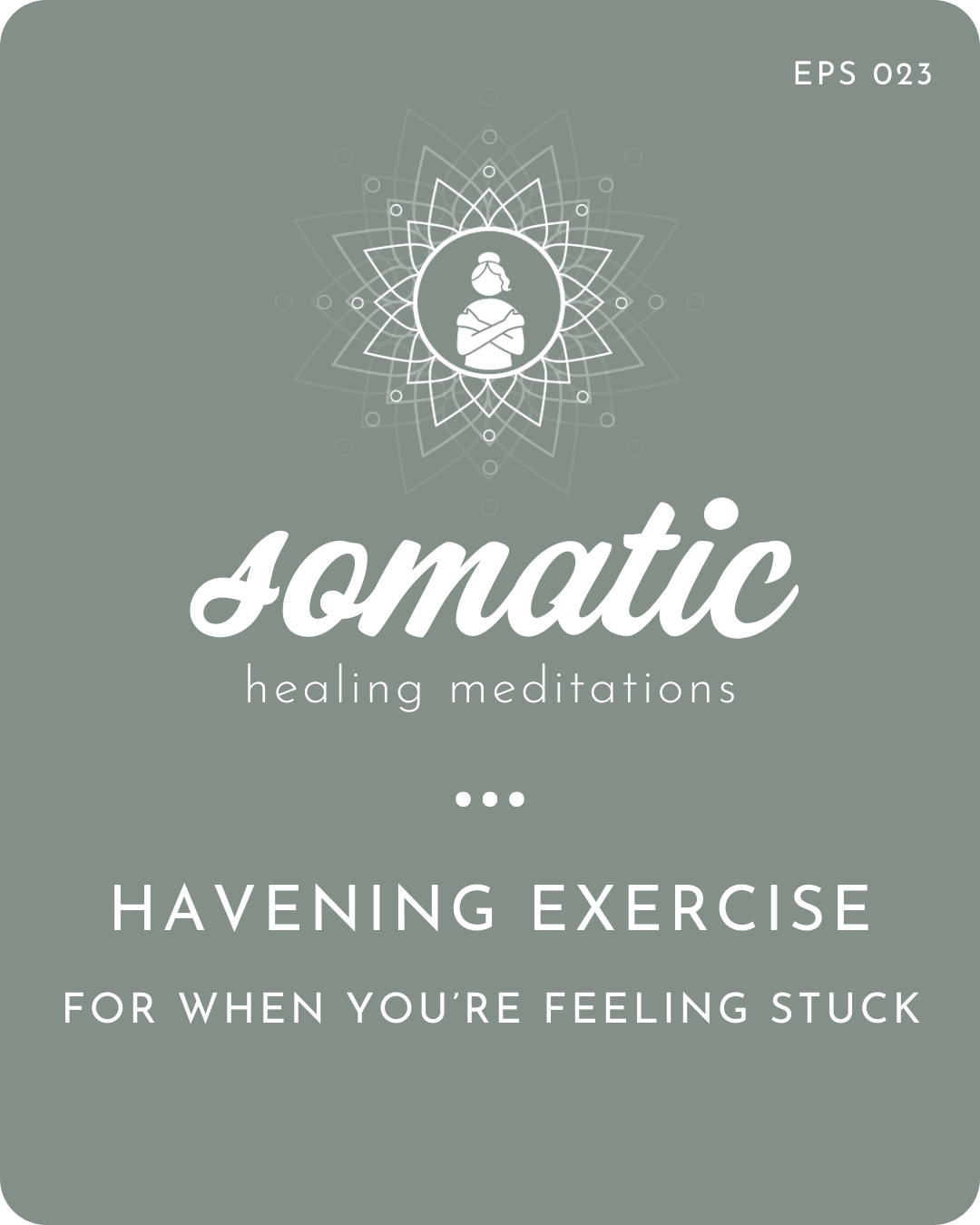 Havening Exercise for when you're feeling stuck