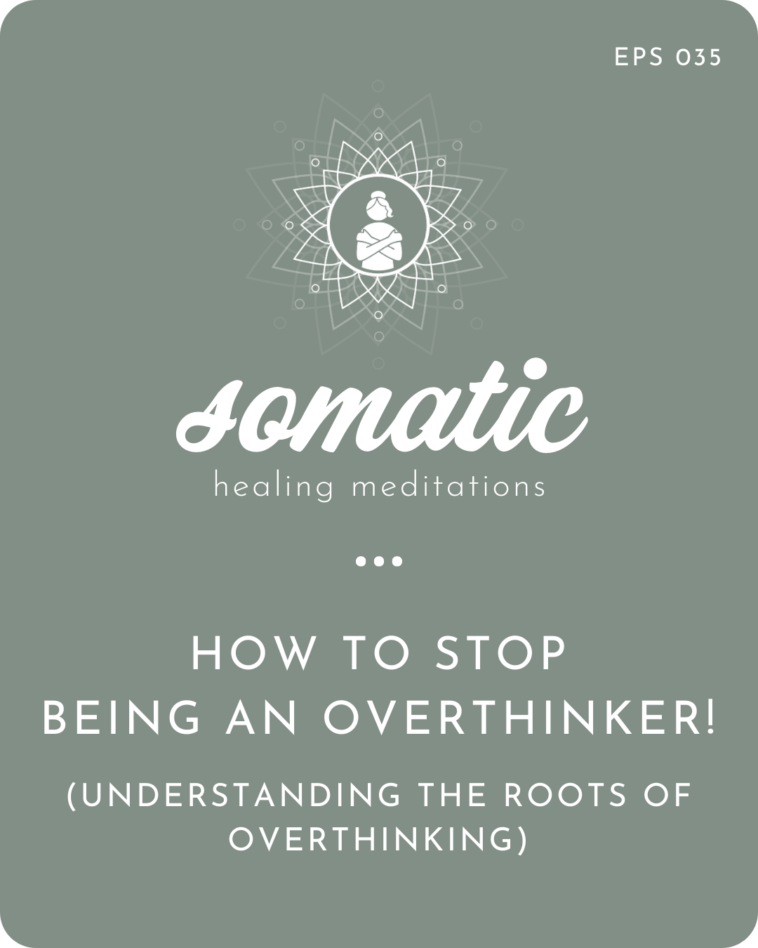 How to Stop Being An Overthinker (Understanding The Roots of Overthinking)
