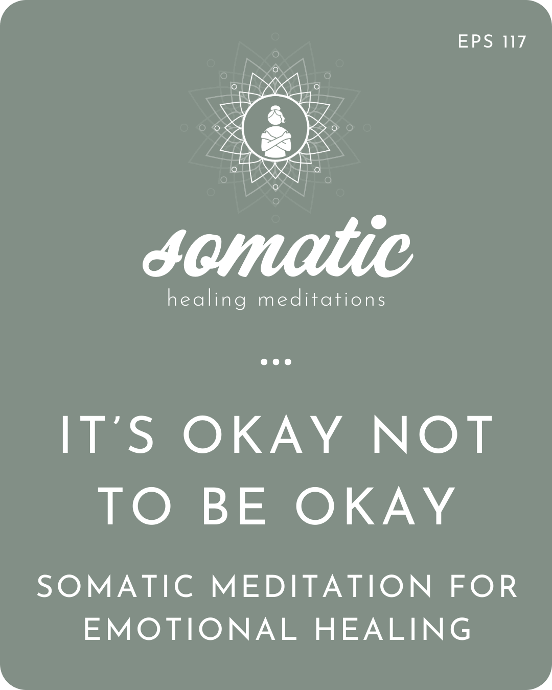 It’s Okay Not To Be Okay | A Somatic Meditation for Emotional Healing and Nervous System Relief