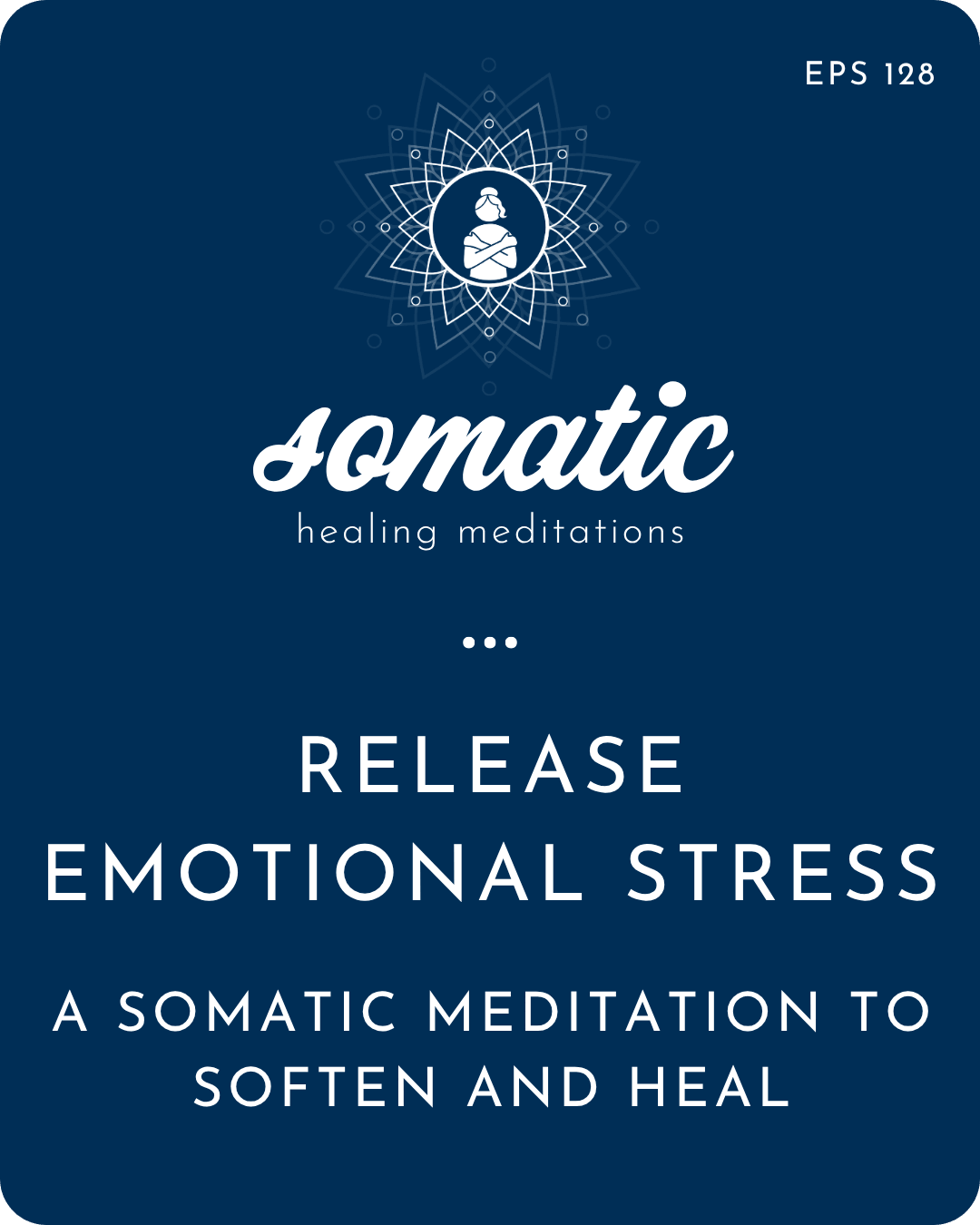 Release Emotional Stress | Somatic Meditation to Soften and Heal