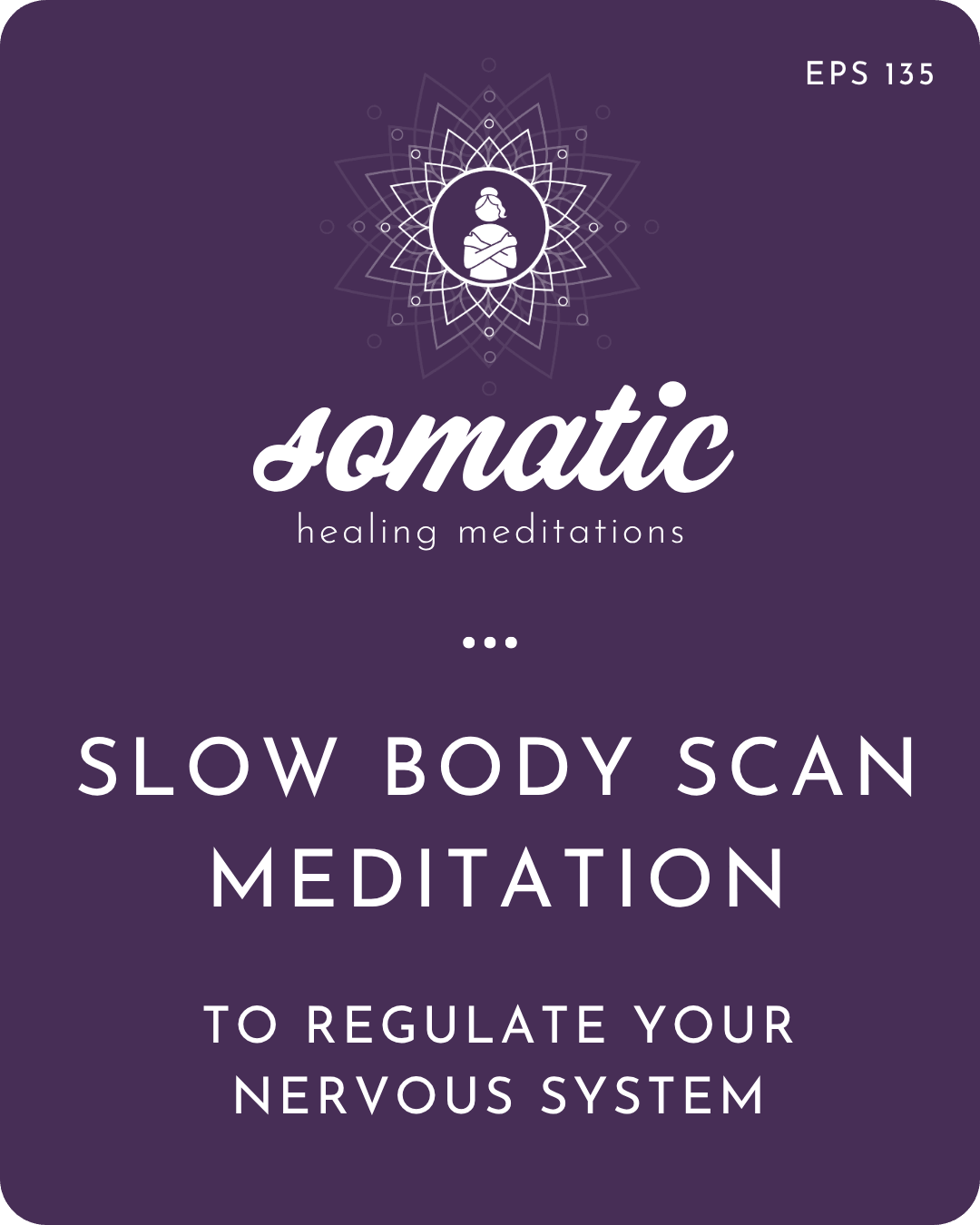 Slow, Extended Body Scan Meditation (To Regulate Your Nervous System)