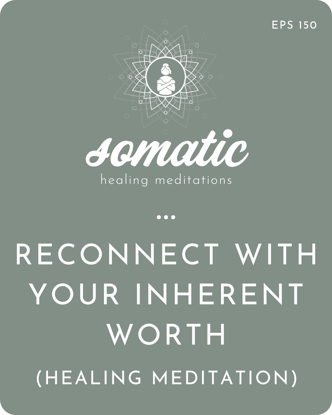 Reconnect With Your Inherent Worthiness (A Healing Meditation)