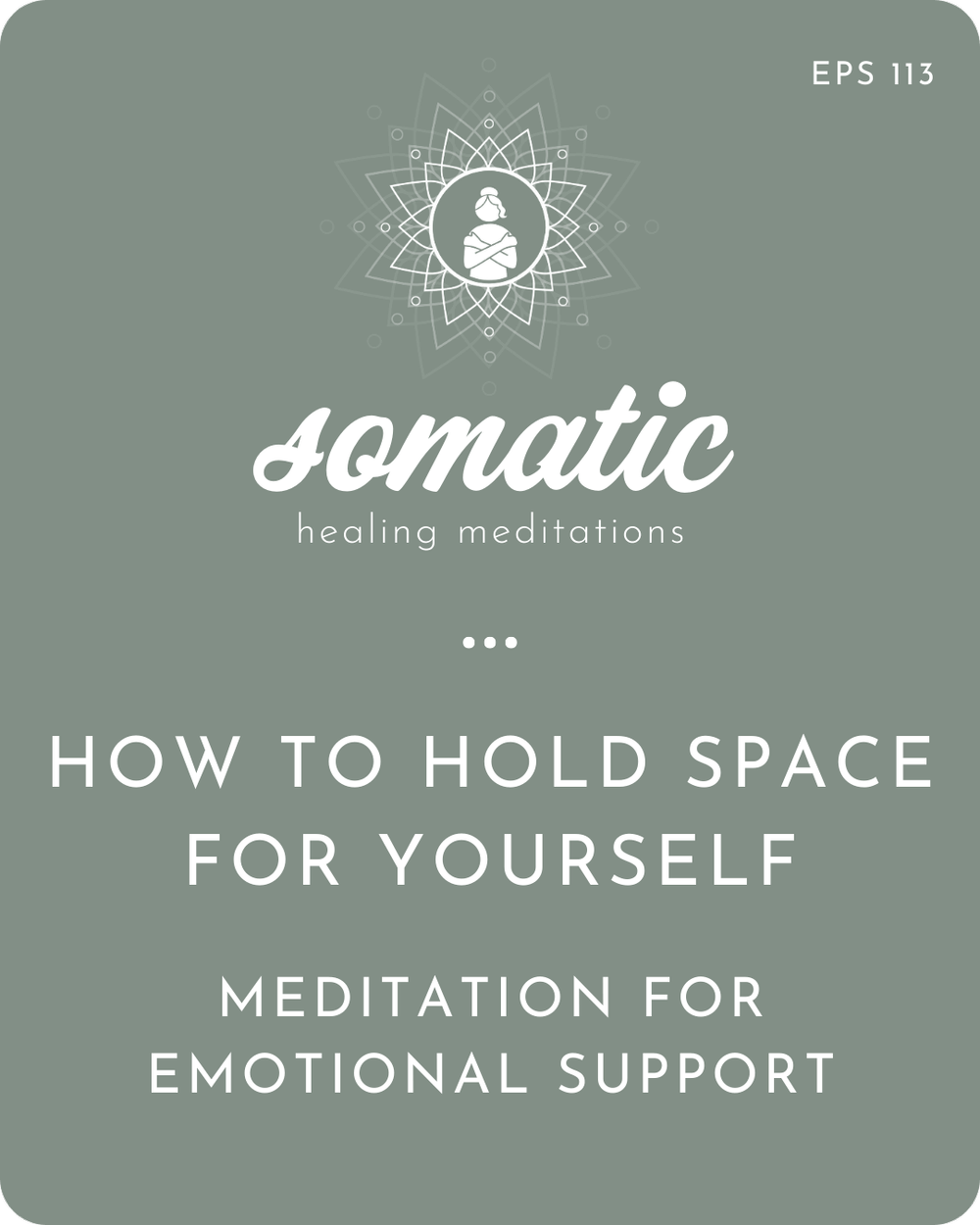 How to Hold Space for Yourself | A Guided Meditation for Emotional ...