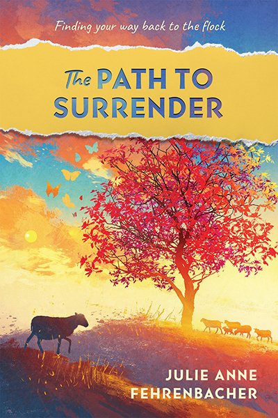 The Path to Surrender by Julie Fehrenbacher