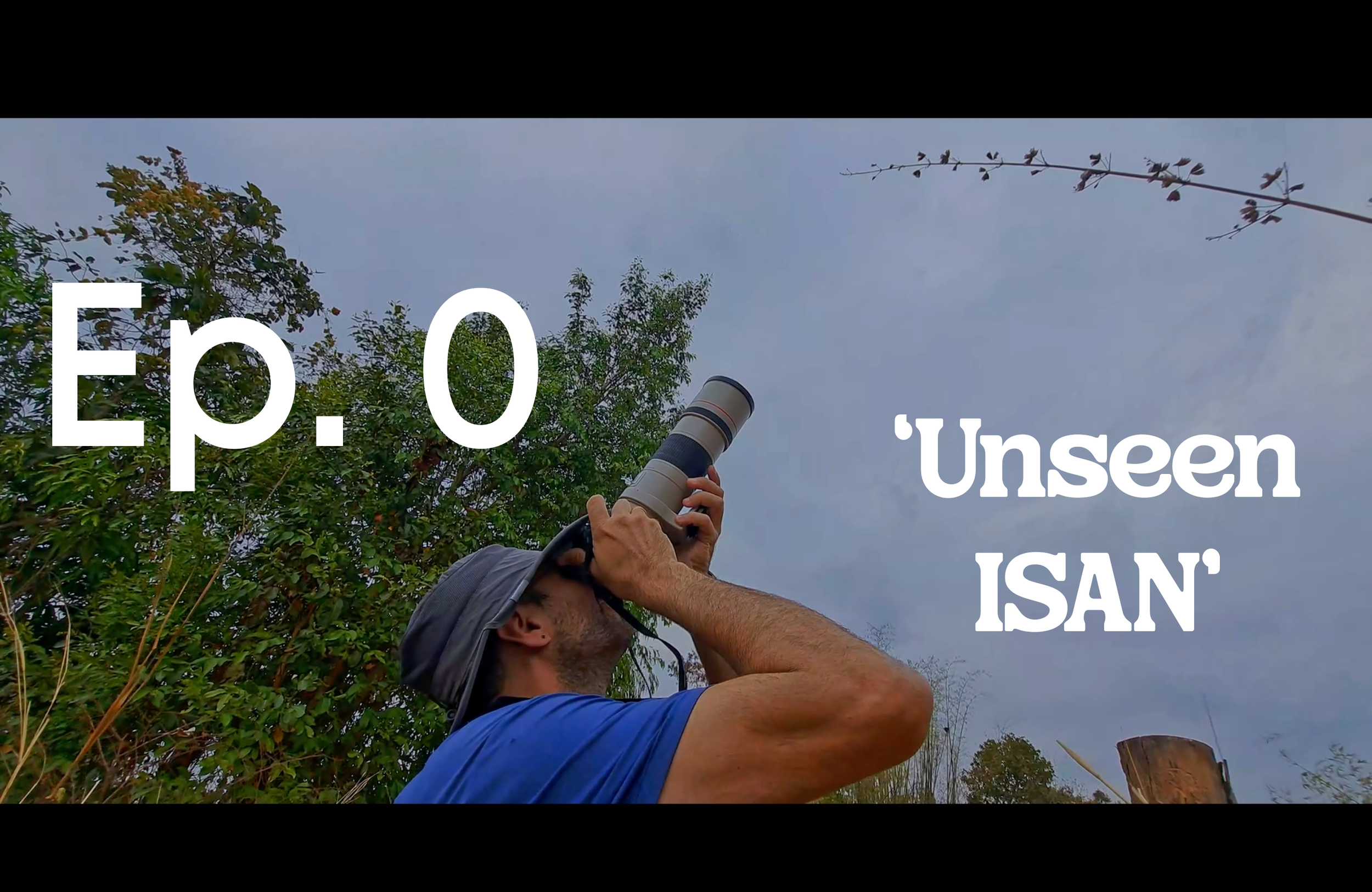Ep. 0 Unseen ISAN