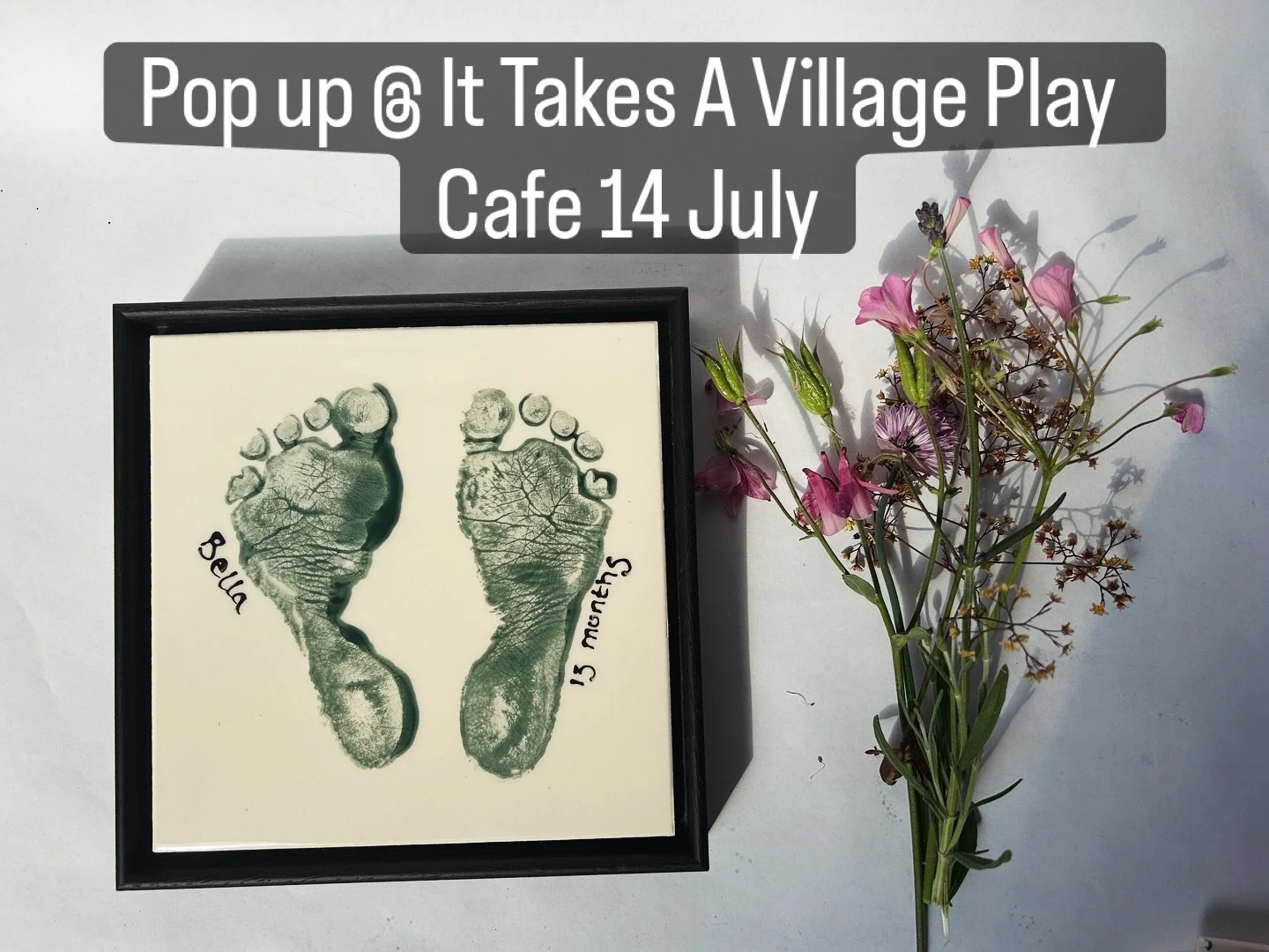 Pop up @ittakesavillage.playcafe 14 July has quite a few slots left. I normally book out weeks in advance so here’s a chance for a last-minute booking. Do come along - I’ll take your baby prints, do writing and get them back for pick up 1