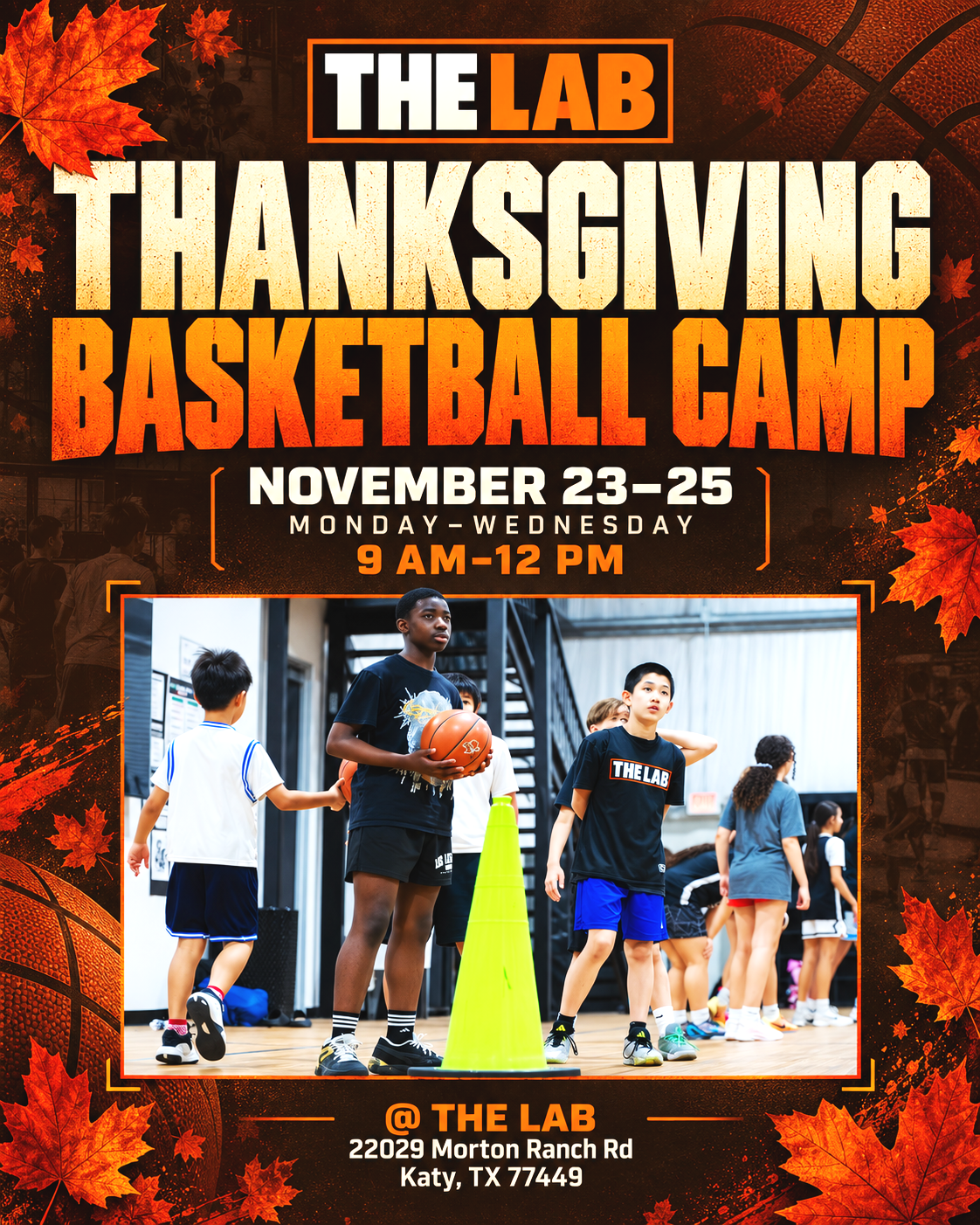 Flyer for a Thanksgiving basketball camp at The Lab from November 23-25, Monday to Wednesday, 9 AM to 12 PM. Features a photo of children and a coach in a gym with young basketball players. Located at 2209 Morton Ranch Rd, Katy, TX 77449.
