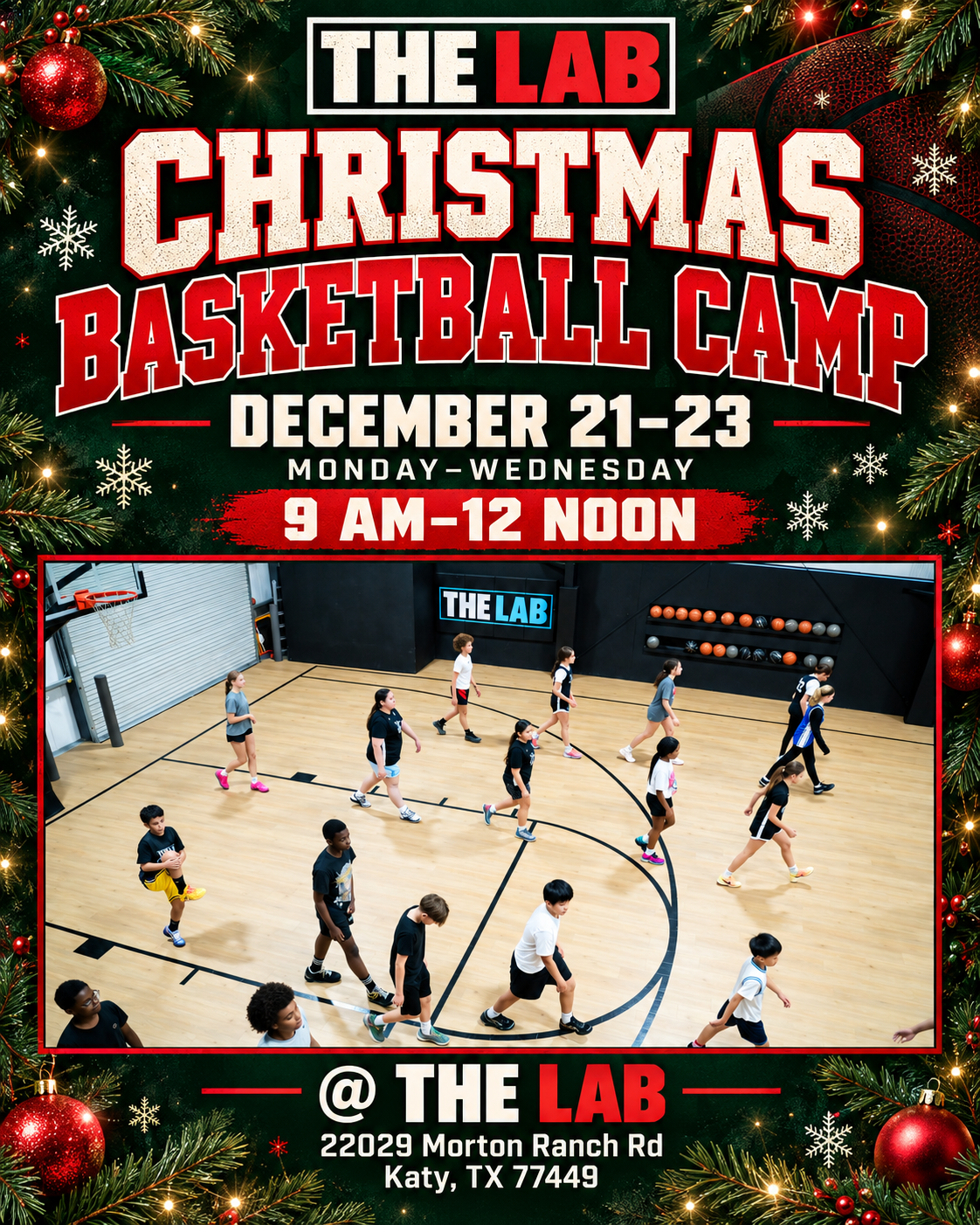 Poster advertising the Christmas Basketball Camp at The Lab, held from December 21 to 23, Monday to Wednesday, 9 a.m. to 12 noon, at 22029 Morton Ranch Rd, Katy, TX 77449. The poster features a festive border with Christmas ornaments, snowflakes, and pine branches. It includes a photo of children practicing basketball on an indoor court.