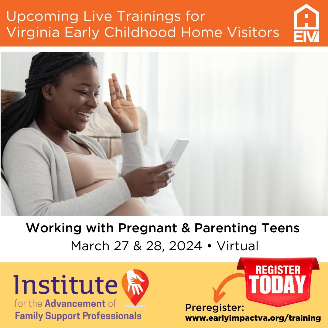 Our final training of the Winter Session!
JOIN US for Working with Pregnant &amp; Parenting Teens
March 27 &amp; 28 &bull; Virtual
9:00am-noon

As a home visitor, it is important to understand how to work with pregnant and parenting teens in a cultur