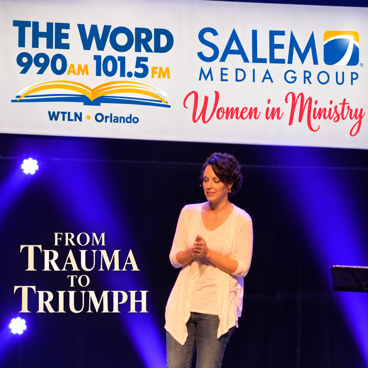 Women in Ministry: From Trauma to Triumph, Word Orlando Salem Conference