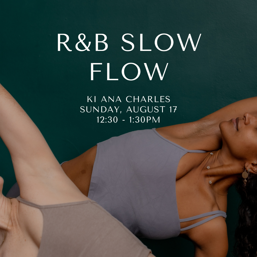 R&B Slow Flow with Ki Ana Charles