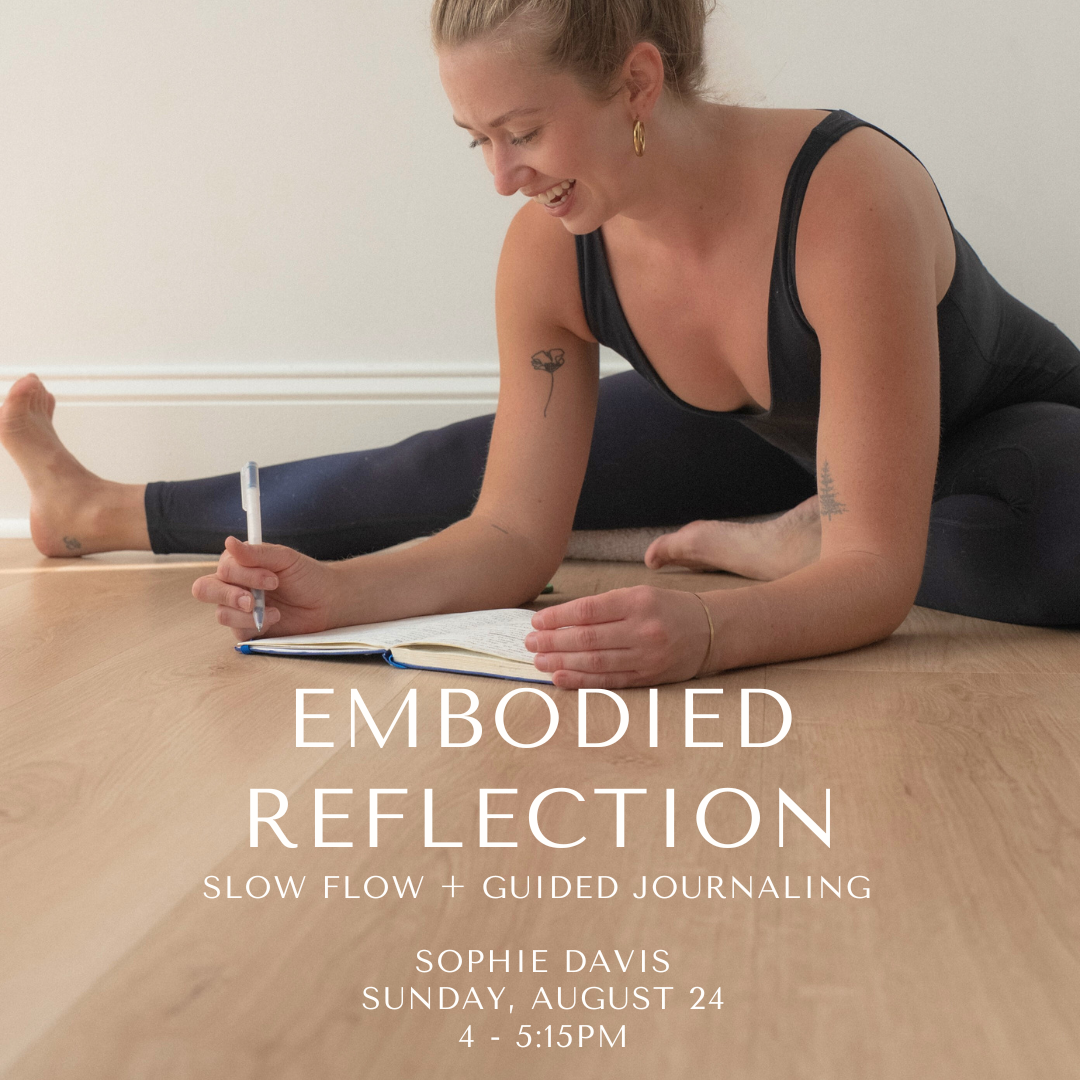 Embodied Reflection: Slow Flow + Guided Journaling with Sophie Davis