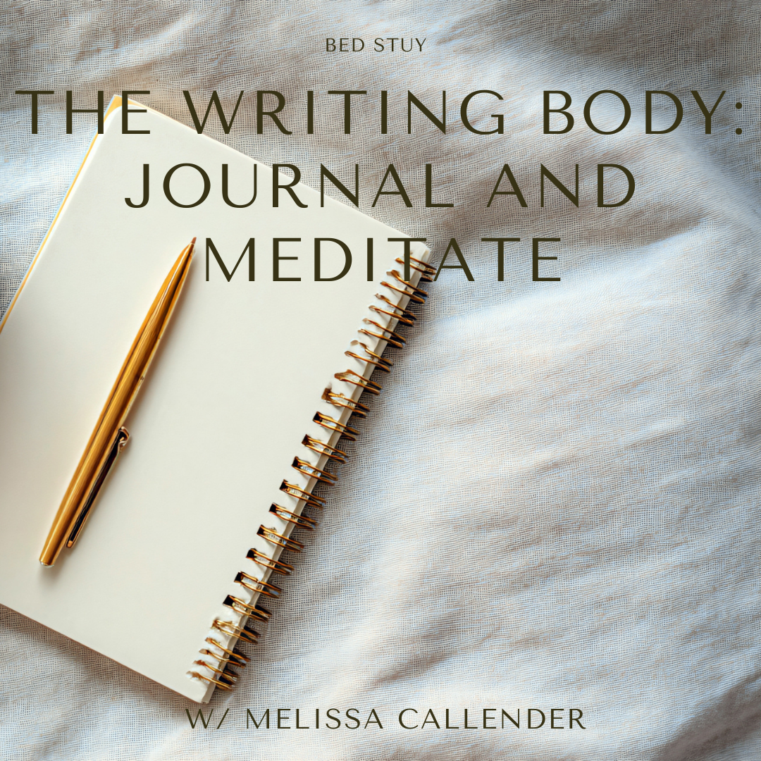 The Writing Body: Journal and Meditate with Melissa Callender