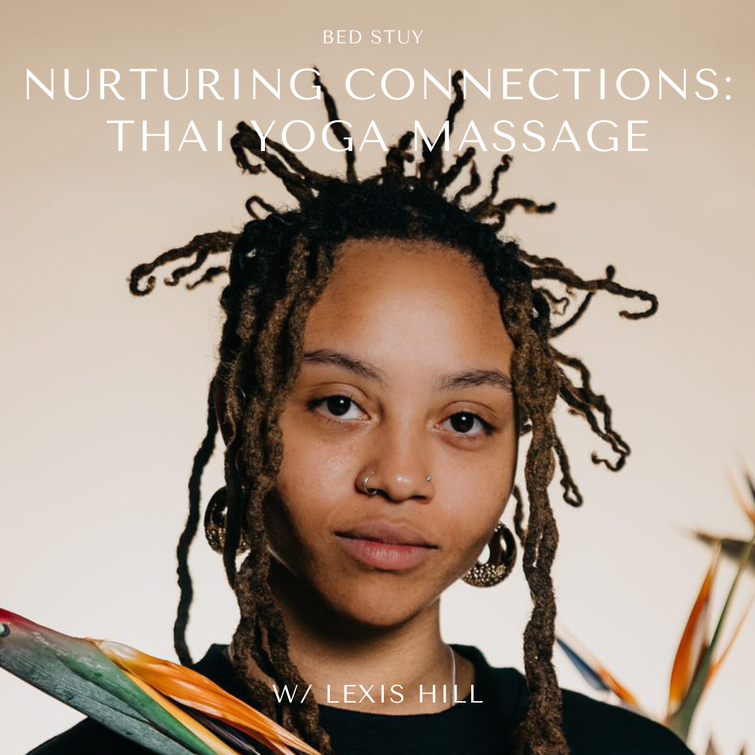 Nurturing Connections: Thai Yoga Massage with Lexis Hill