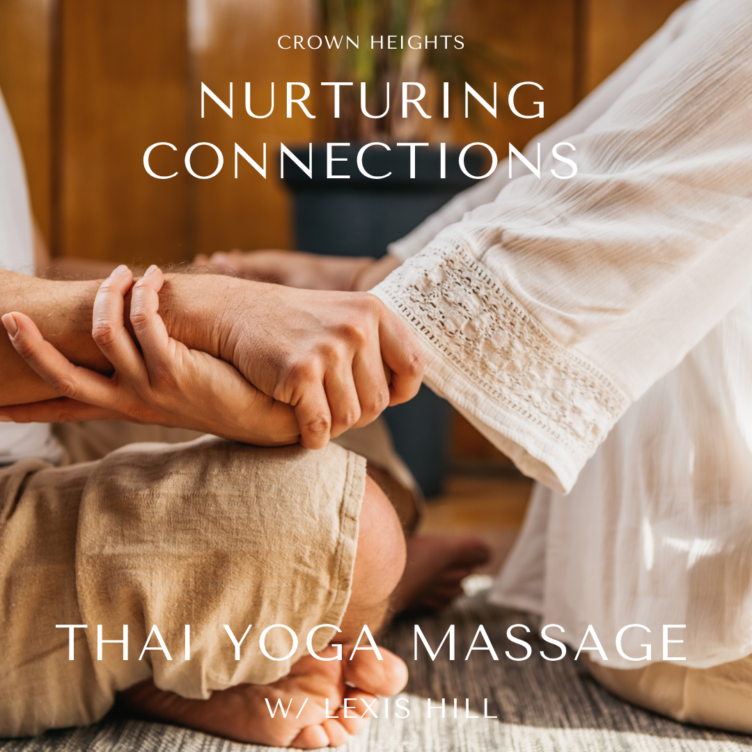 Nurturing Connections: Thai Yoga Massage with Lexis Hill