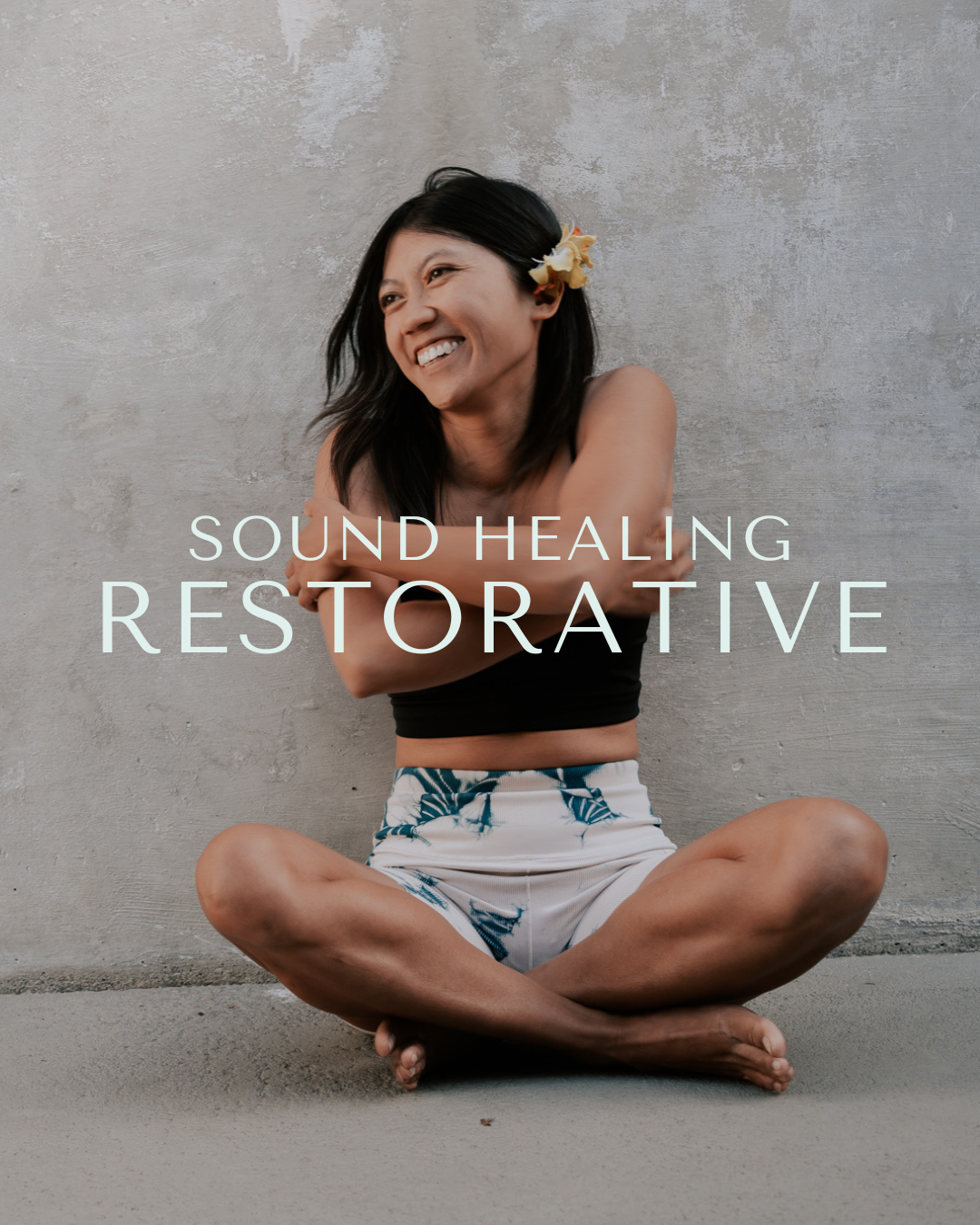 Sound Healing Restorative with Mel Andrada