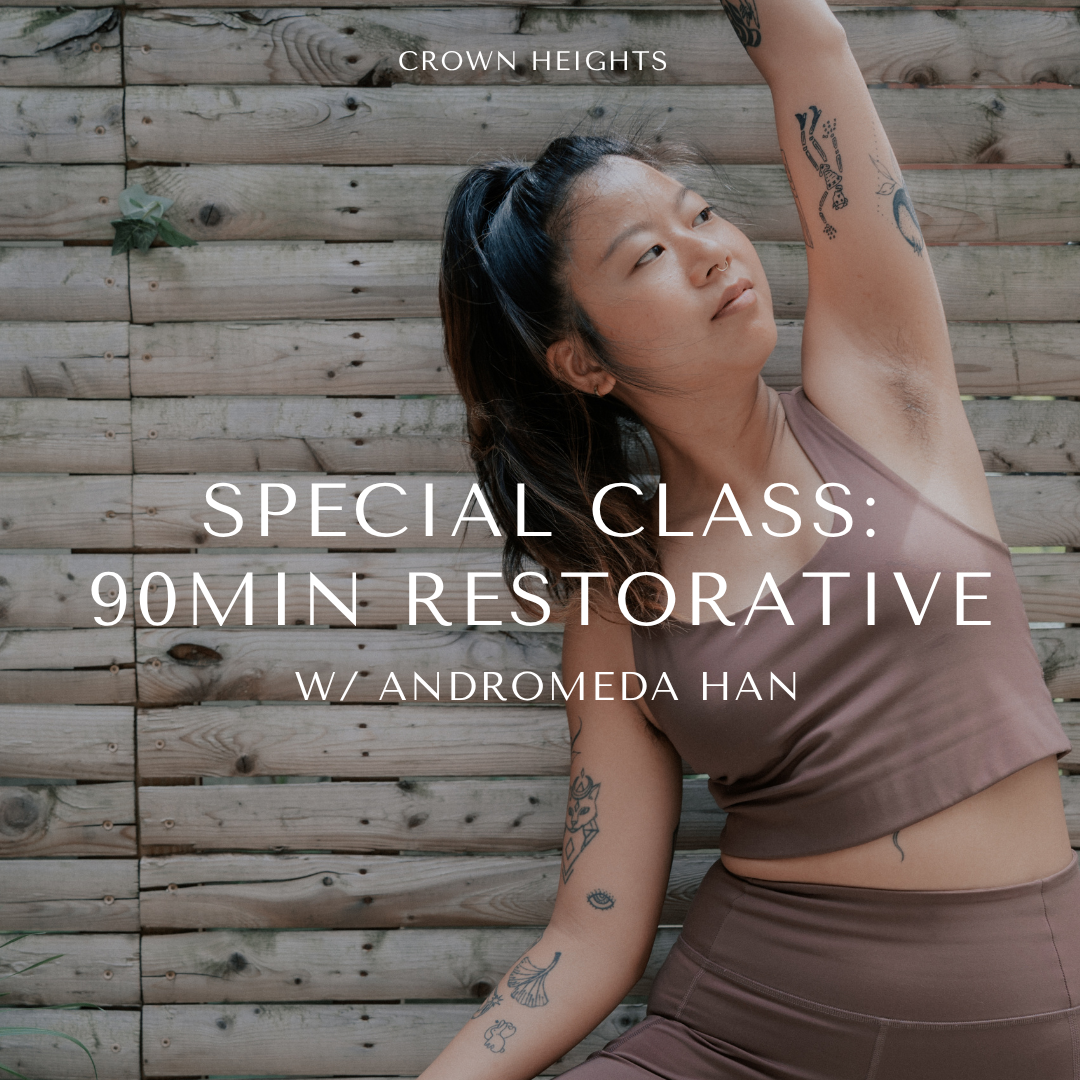 90 Minute Restorative with Andromeda Han