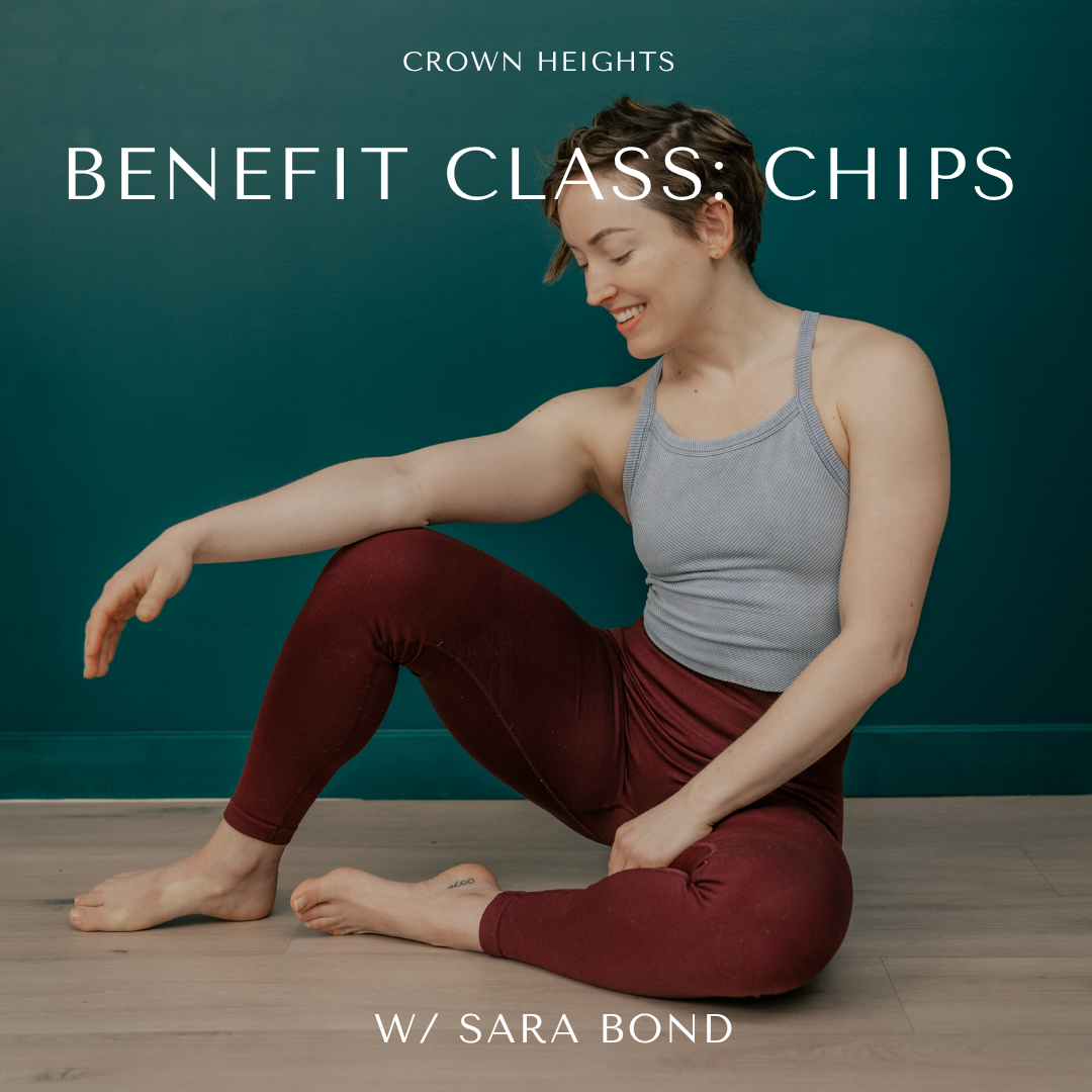 Benefit Class: CHIPS with Sara Bond