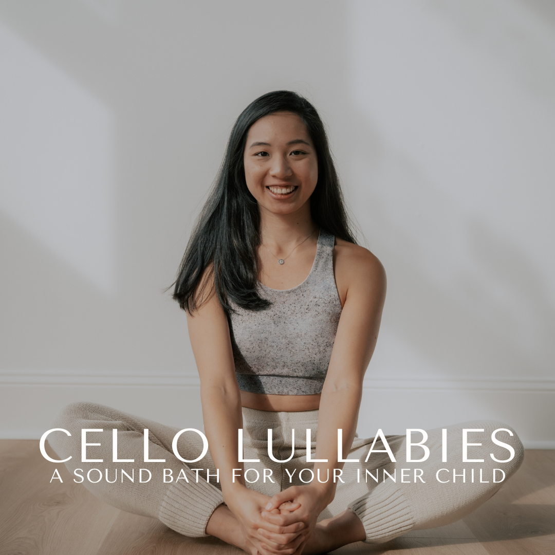 Cello Lullabies: Inner Child Soundbath with Berenice Leung