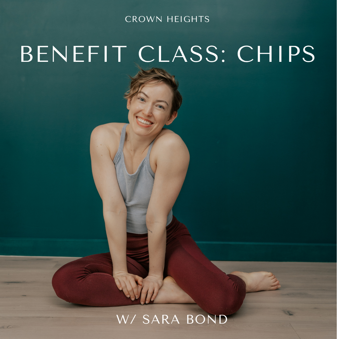 Benefit Class: CHIPS with Sara Bond