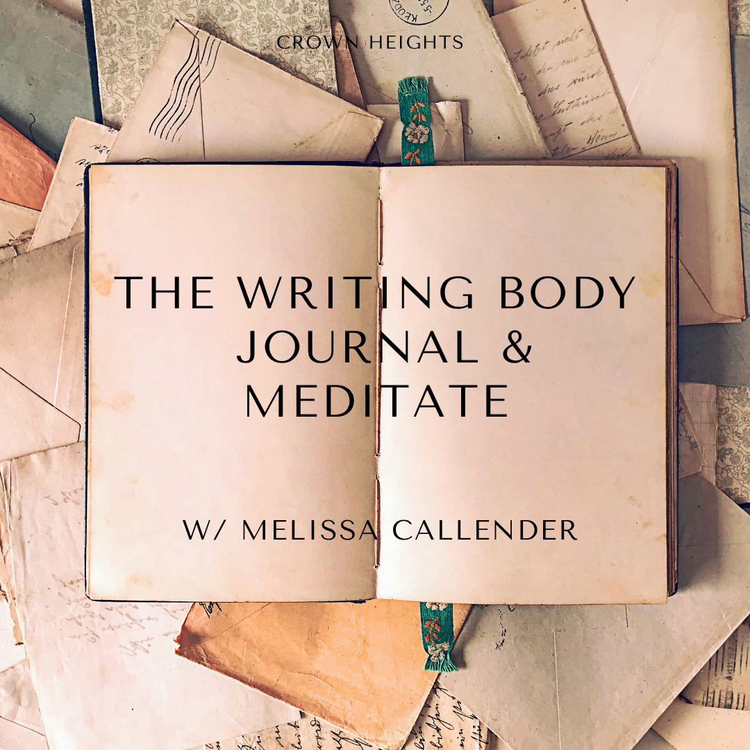 The Writing Body: Journal and Meditate with Melissa Callender