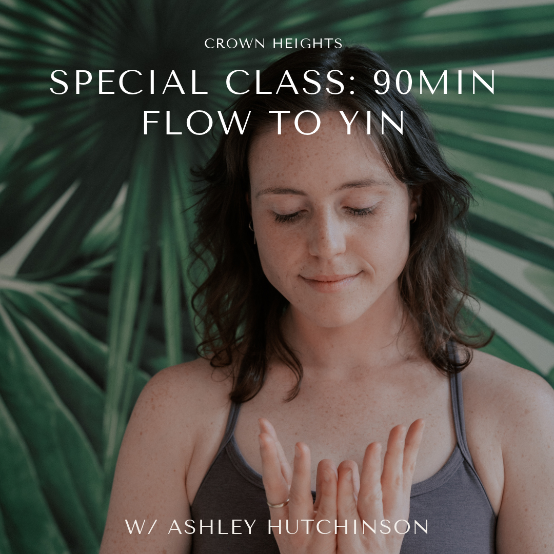90 Minute Flow to Yin with Ashley Hutchinson