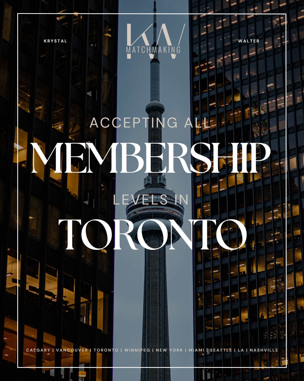 Krystal Walter Matchmaking in Toronto: All Membership Levels Now Open