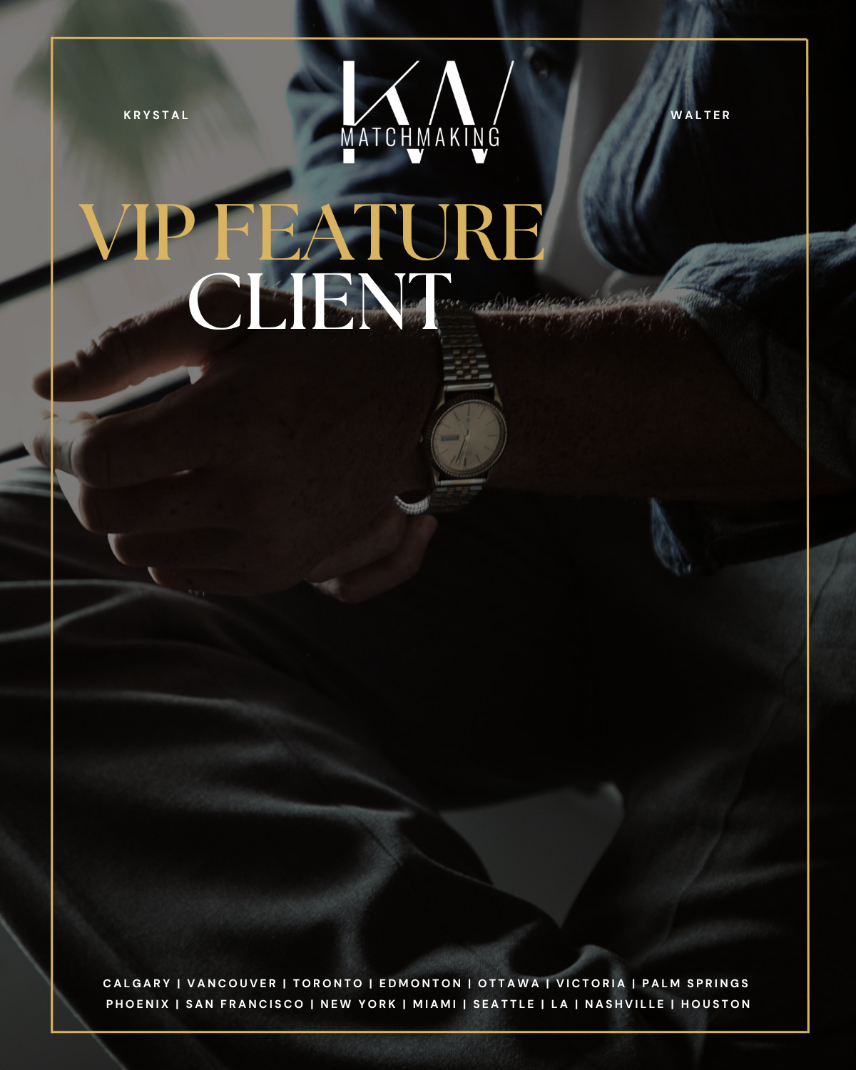 Vancouver VIP Client | Retired Private Equity Executive | 5’11