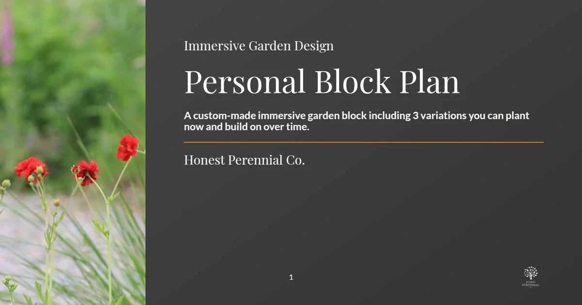 A garden design plan with a photo of red and green plants on the left and a dark gray background on the right containing white text about a personal block plan for inspired garden design by Honest Perennial Co.