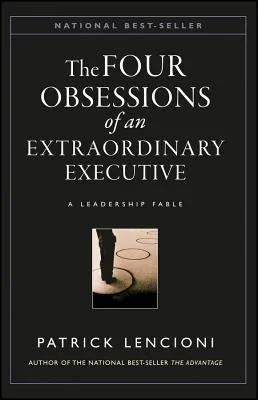 Book Recommendation: THE FOUR OBSESSIONS OF AN EXTRAORDINARY EXECUTIVE