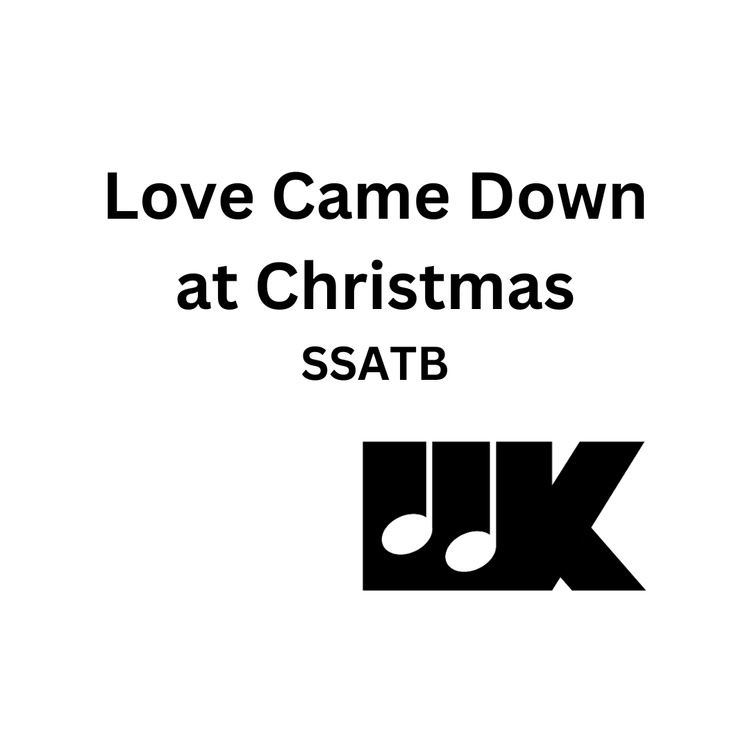 Love+Came+Down+at+Christmas+SSATB+(3).png