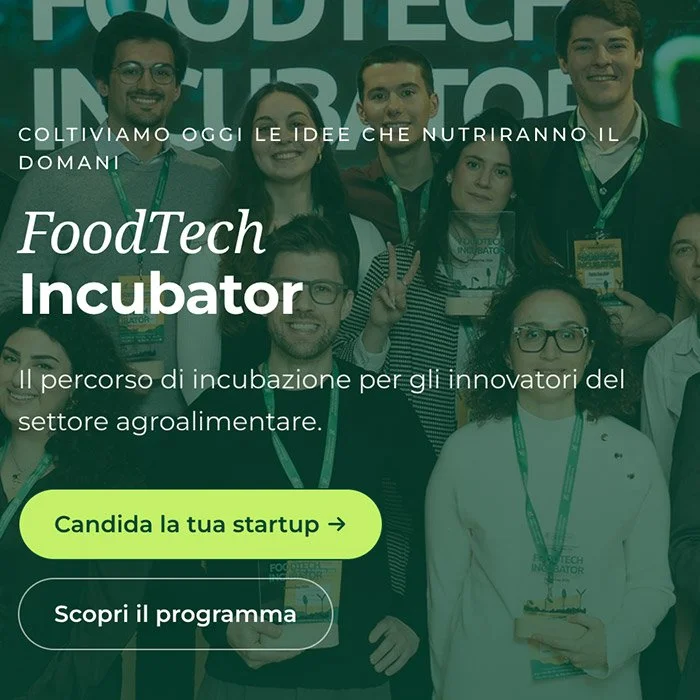 Foodtech Incubator, il percorso di incubazione per gli innovatori del settore agroalimentare
