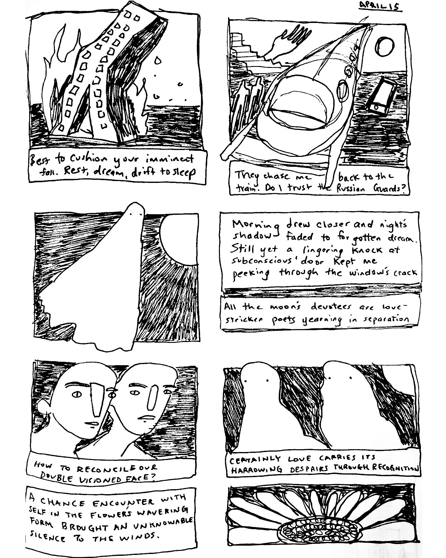 Morning drew closer and night&rsquo;s shadow faded to forgotten dream. Still yet a lingering knock at subconscious&rsquo; door kept me peeking through the window&rsquo;s crack