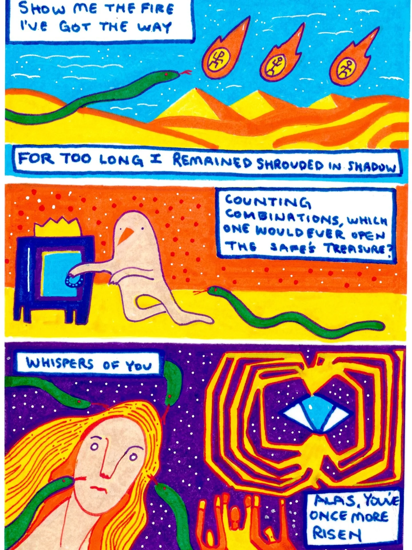 Show me the fire
I&rsquo;ve got the way