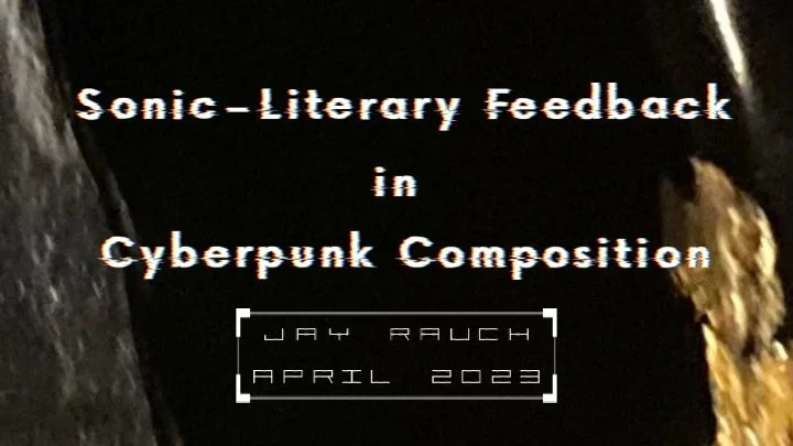 Sonic-Literary Feedback in Cyberpunk Composition