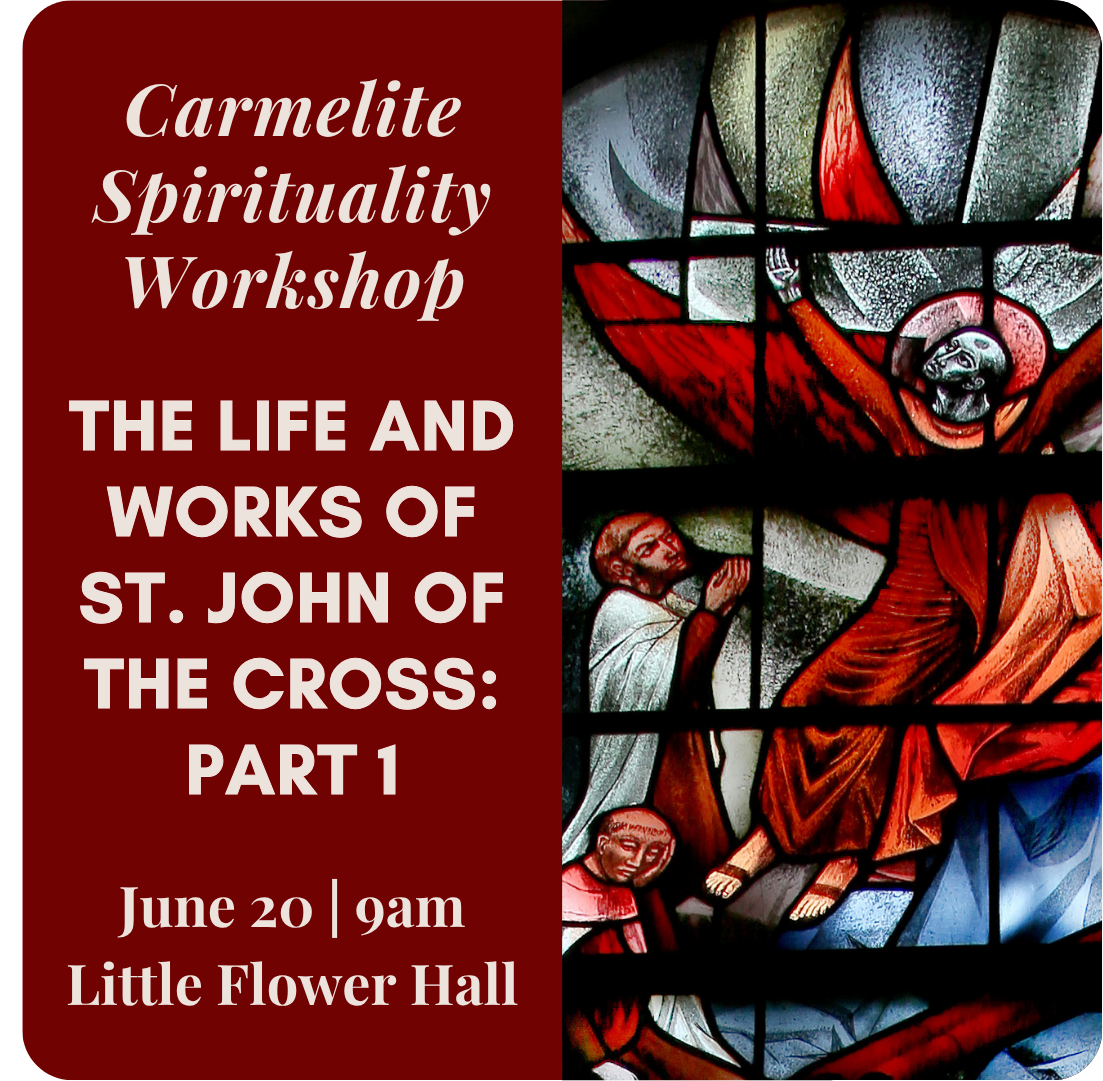 The Life and Works of St. John of the Cross: Part 1