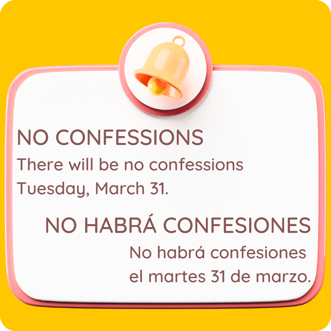 No Confessions There will be no confessions  Tuesday, March 31.