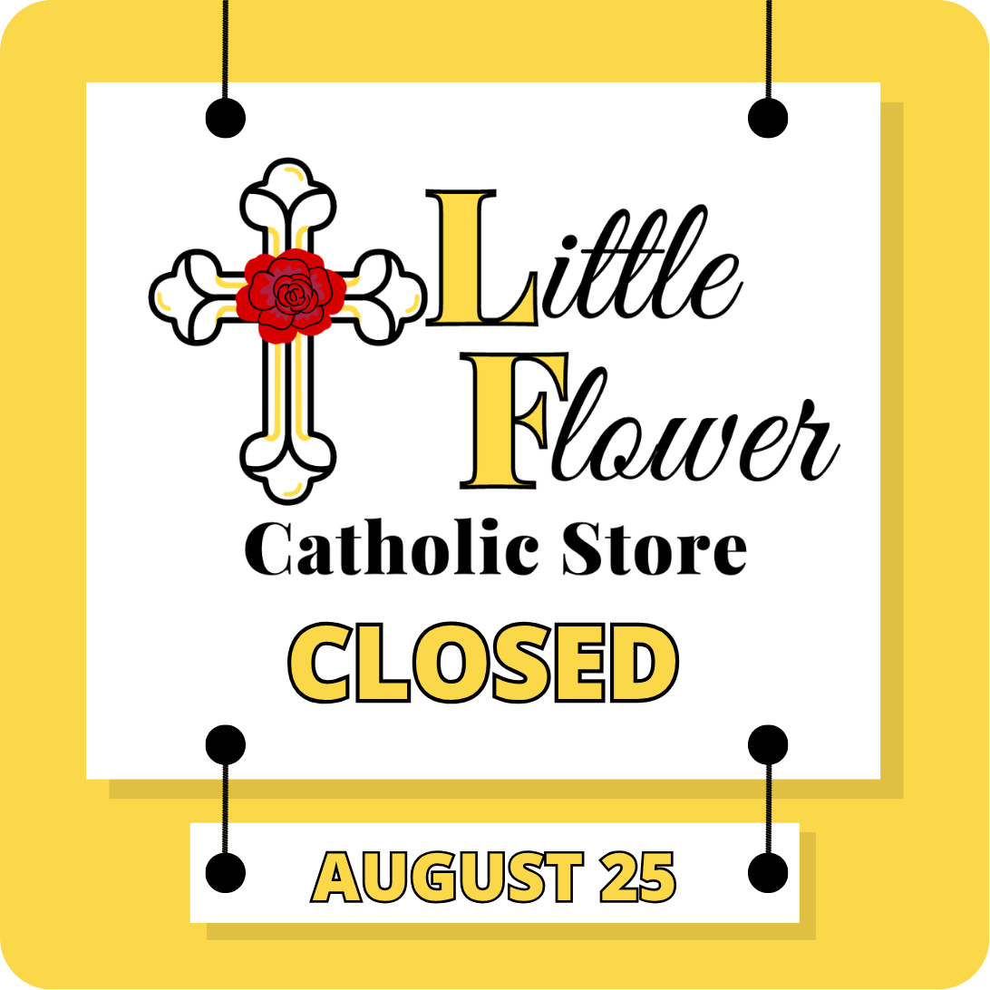 Little Flower Catholic Store Closed August 25
