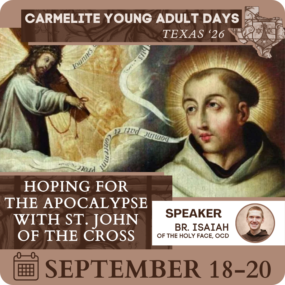 Hoping for the Apocalypse with St. John of the Cross; September 18-20