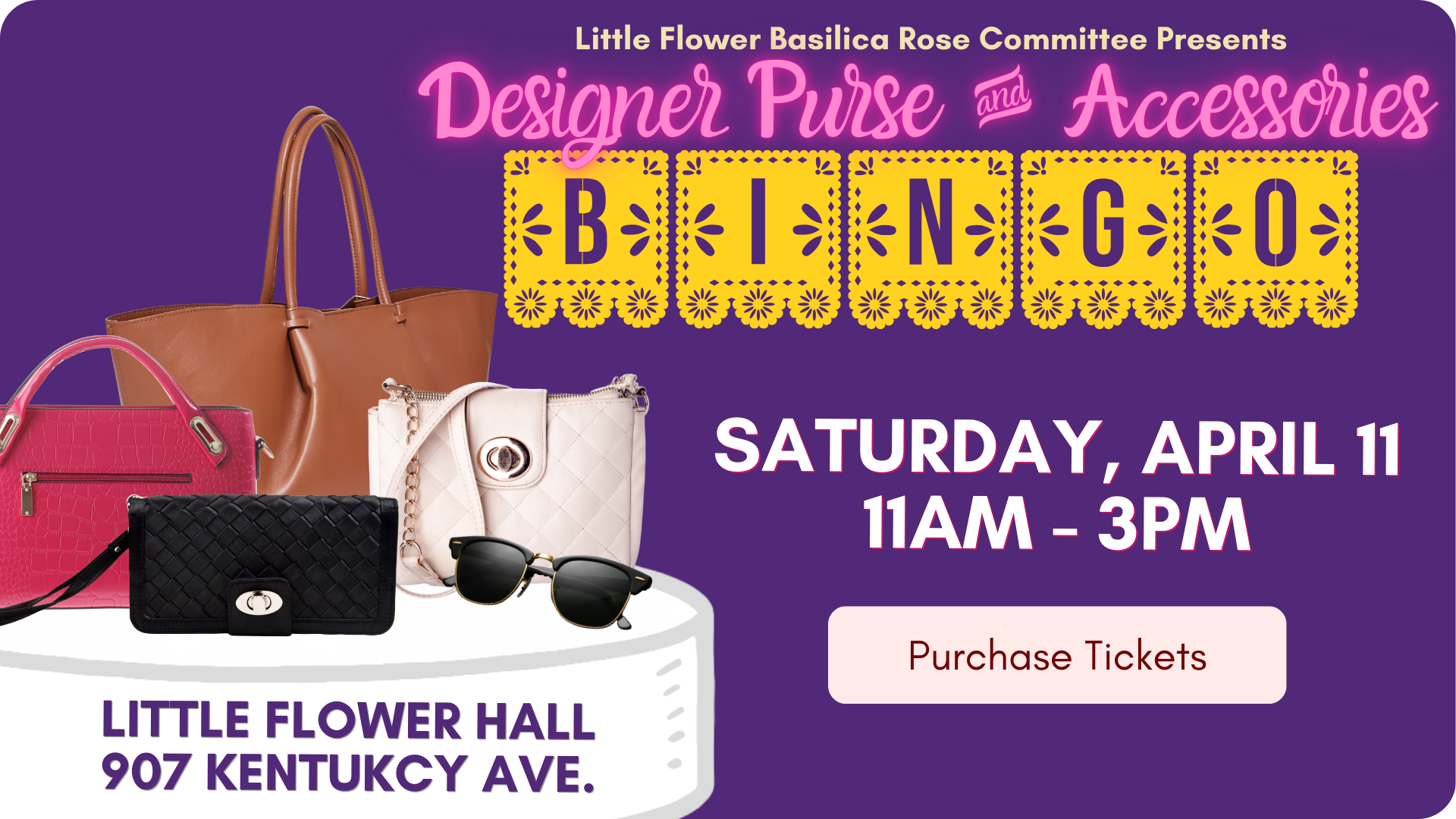 Designer Purse & Accessories Bingo - April 11. Click here to purchase tickets