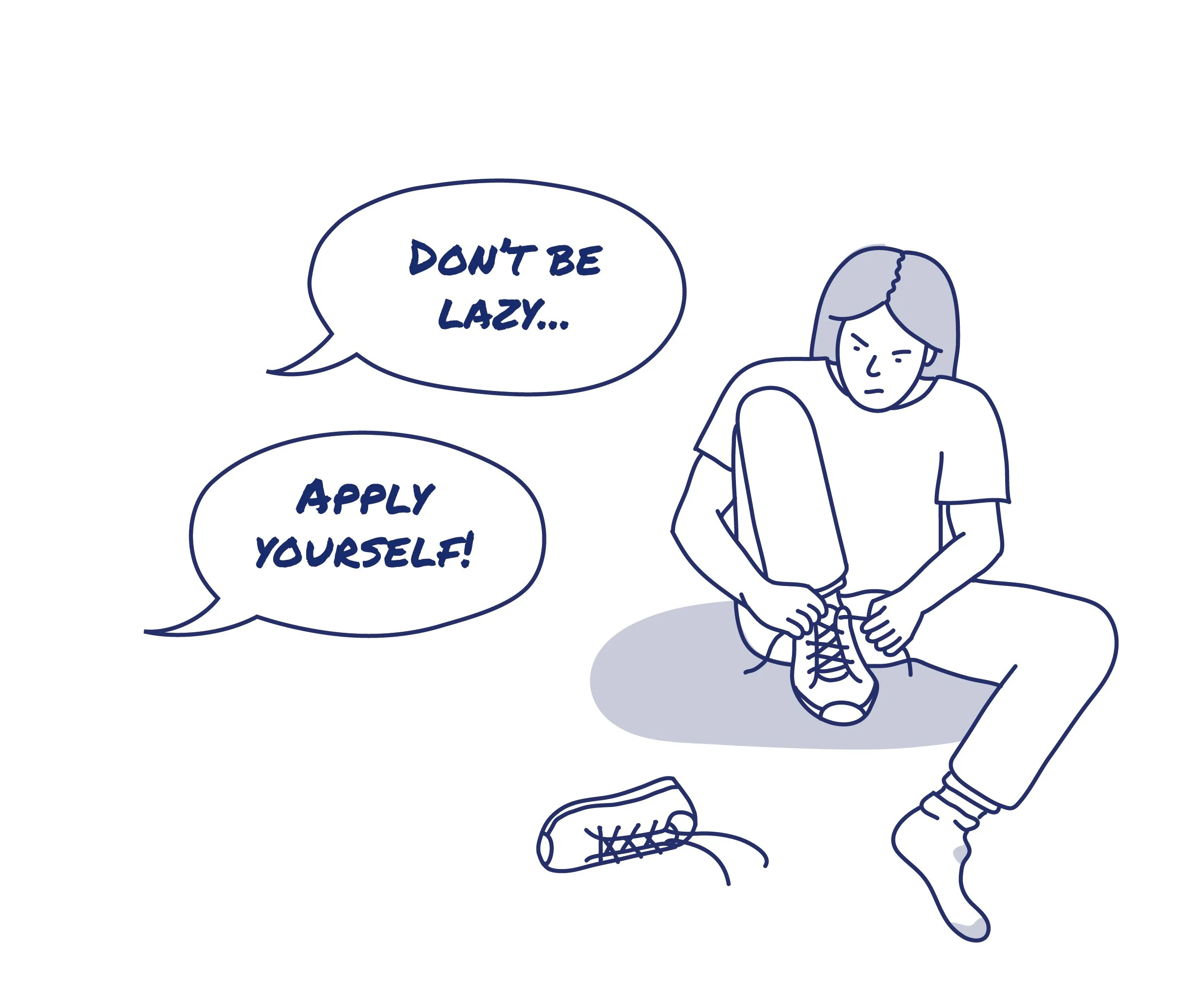 line drawing of a kid struggling to tie their shoes with speach bubble telling them "Don't be lazy..." and "Apply yourself!"