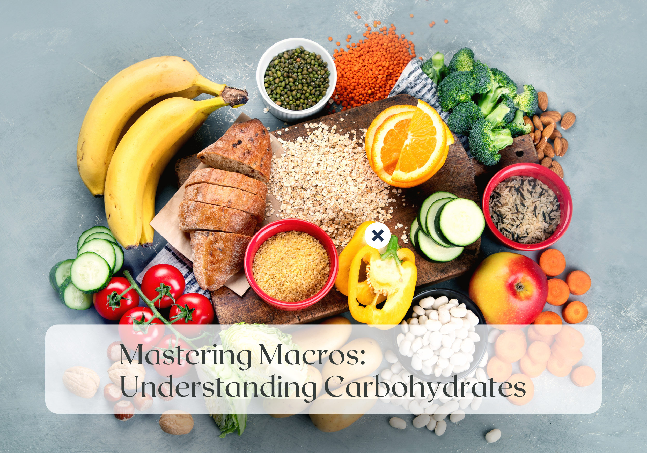 Wellness Wednesday: Understanding Carbohydrates