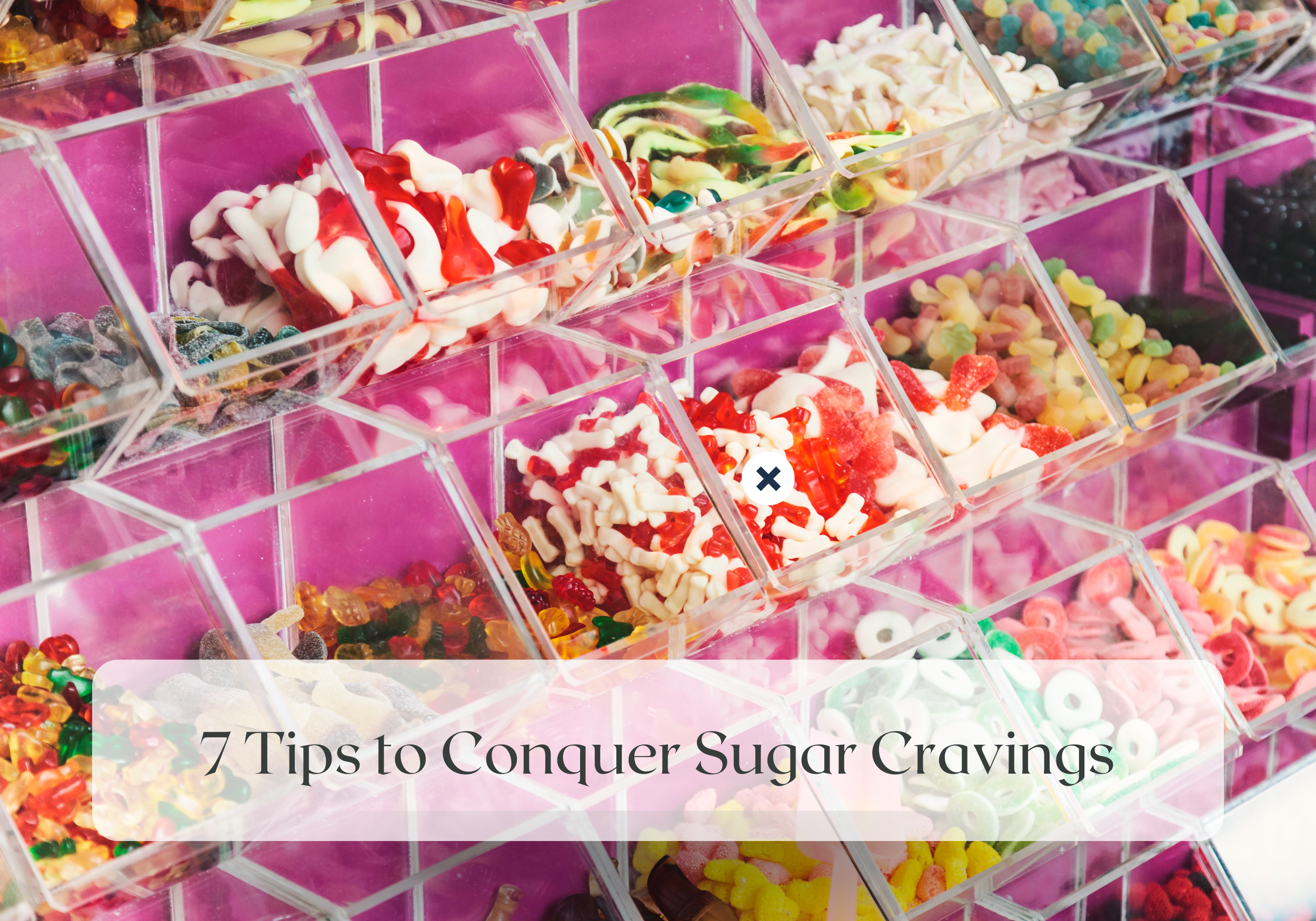 Wellness Wednesday: 7 Tips to Conquer Sugar Cravings