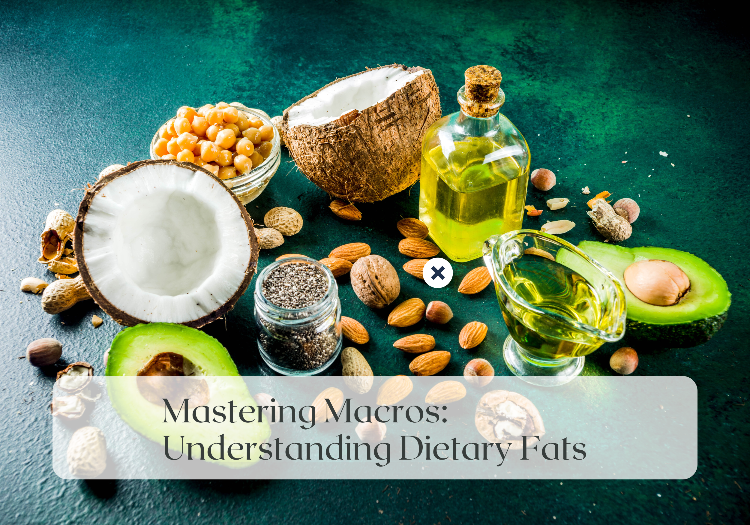 Wellness Wednesday: Understanding Dietary Fats