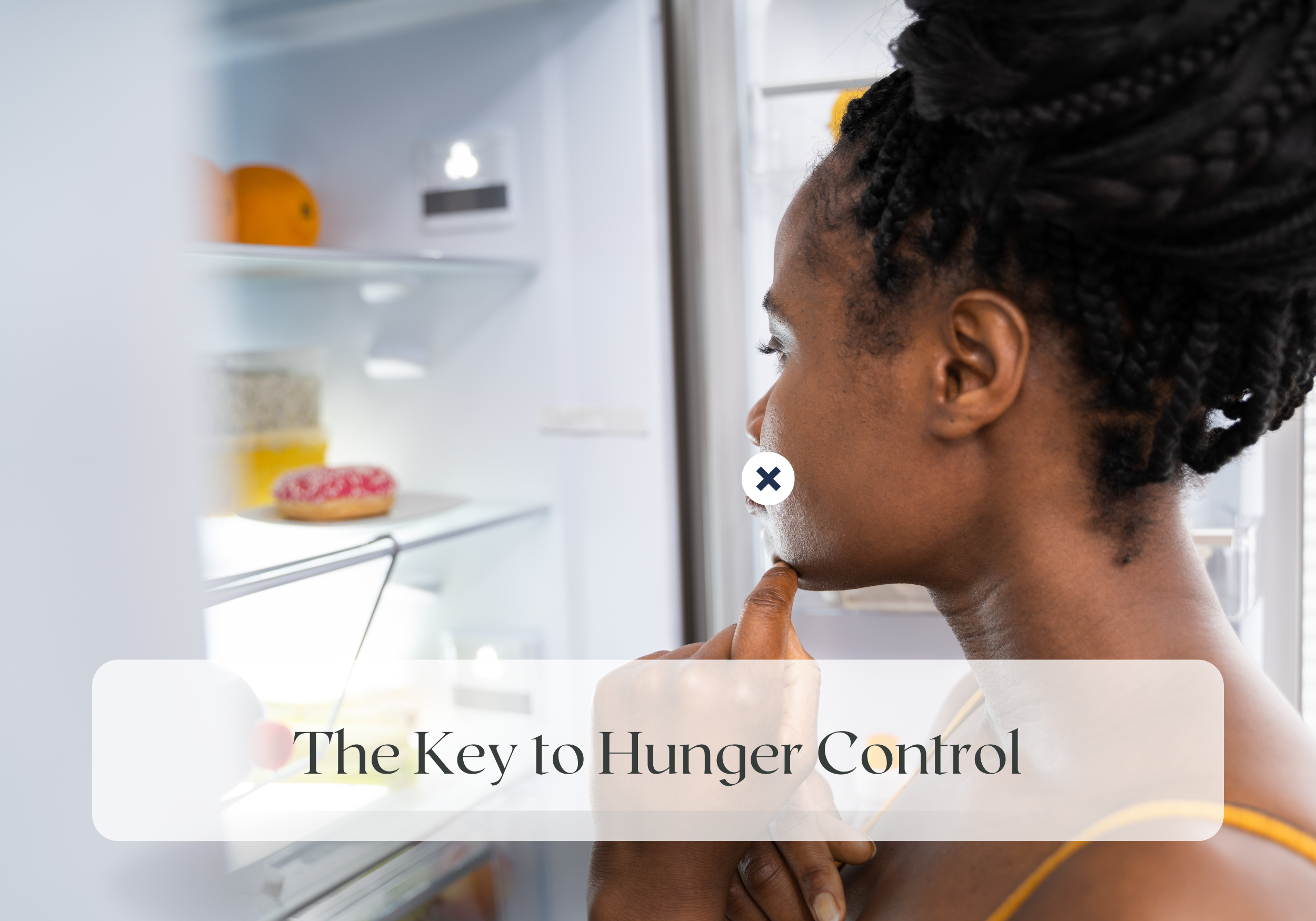 Wellness Wednesday: The Key to Hunger Control