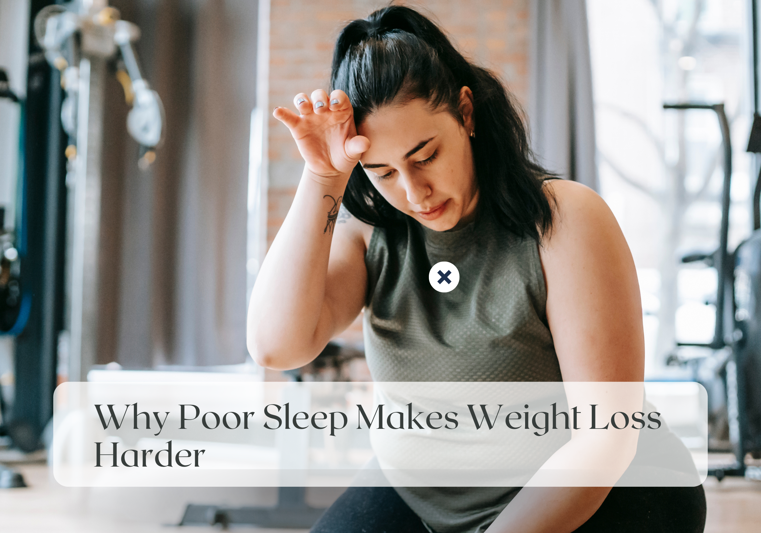 Wellness Wednesday: Why Poor Sleep Makes Weight Loss Harder