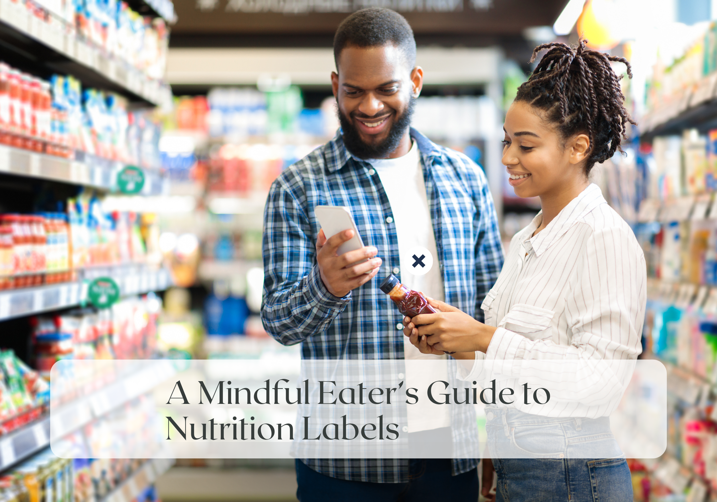 Wellness Wednesday: A Mindful Eater’s Guide to Nutrition Labels