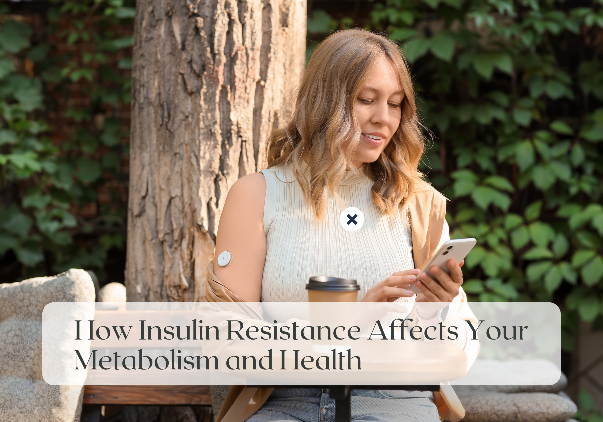 Wellness Wednesday: How Insulin Resistance Affects Your Metabolism and Health